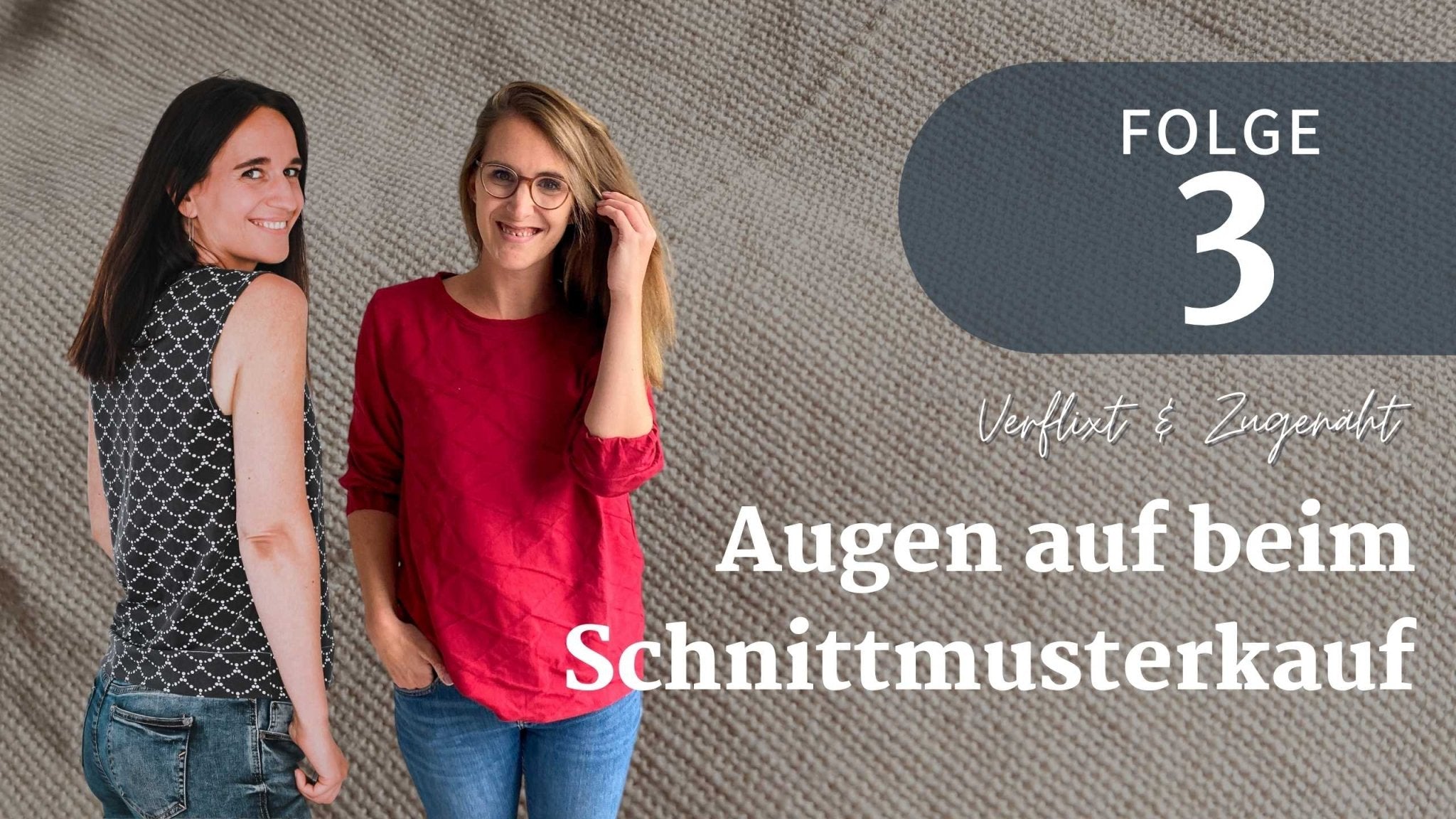 Folge 3 - Augen auf beim Schnittmusterkauf - FinasIdeen